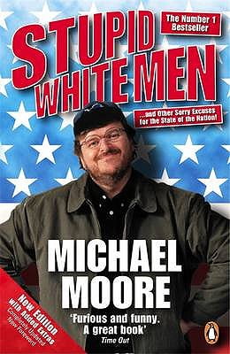 Stupid white men-- and other sorry excuses for the state of the nation!